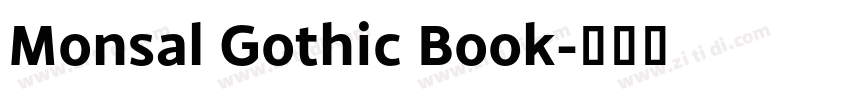 Monsal Gothic Book字体转换 Monsal Gothic Book字体转换